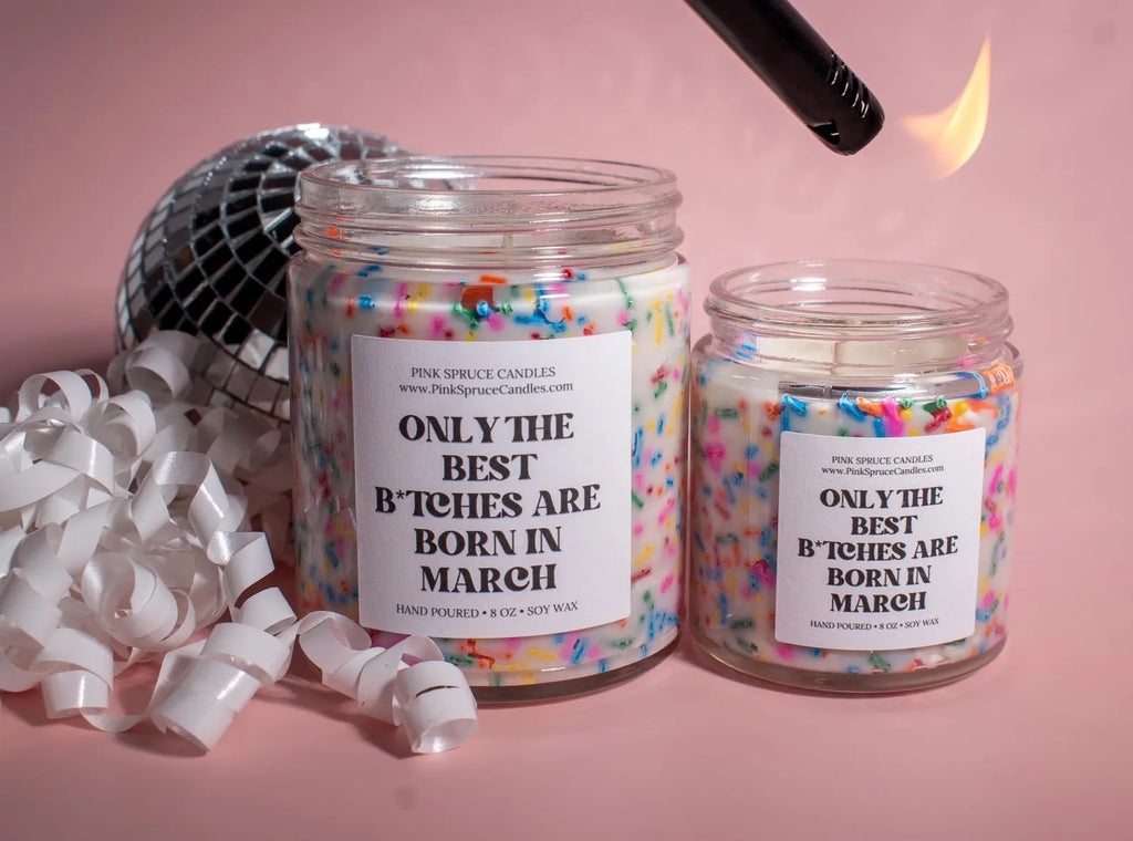 Birthday Candle - Only the best bitches are born in March